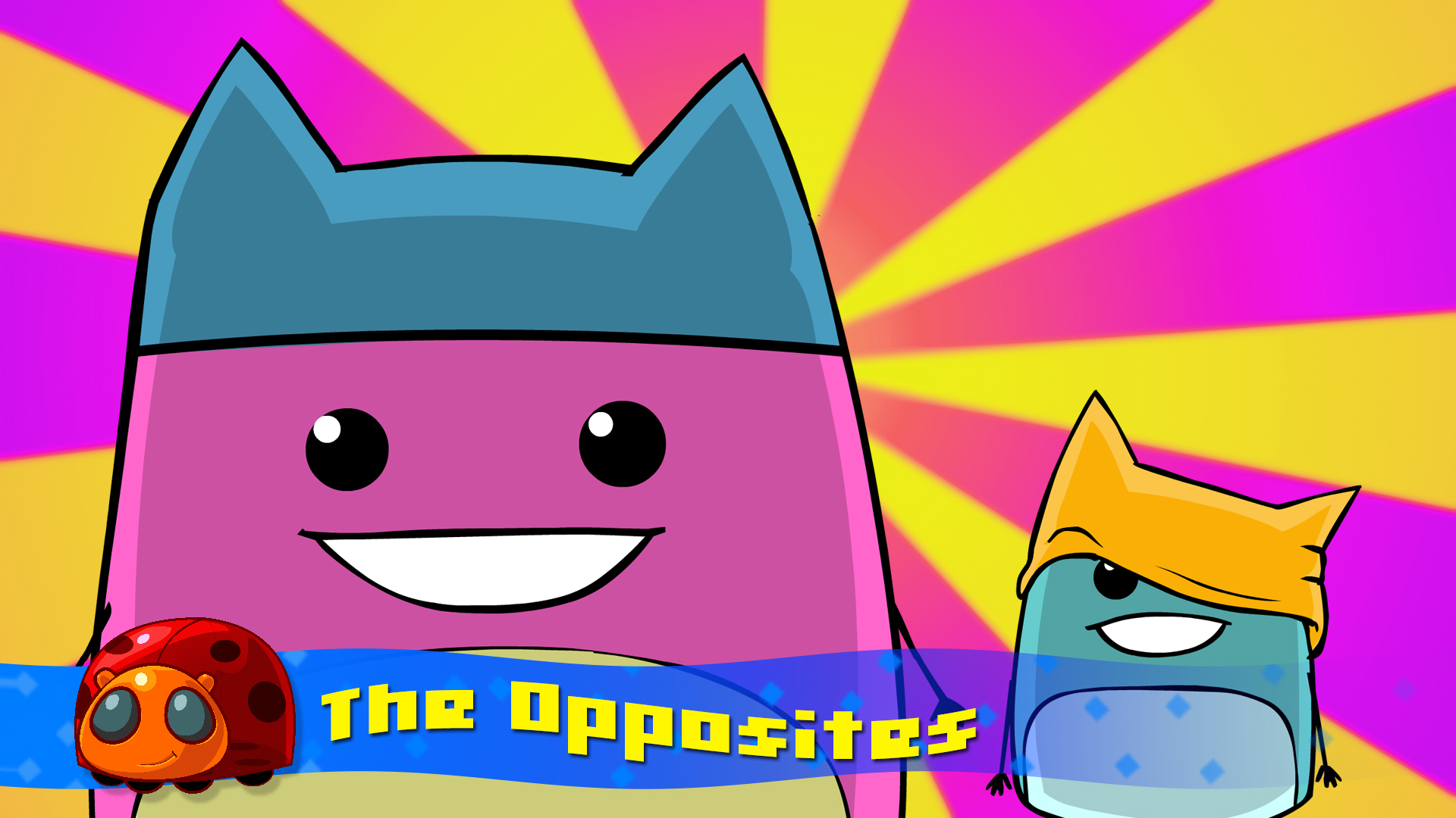 The Opposites.
